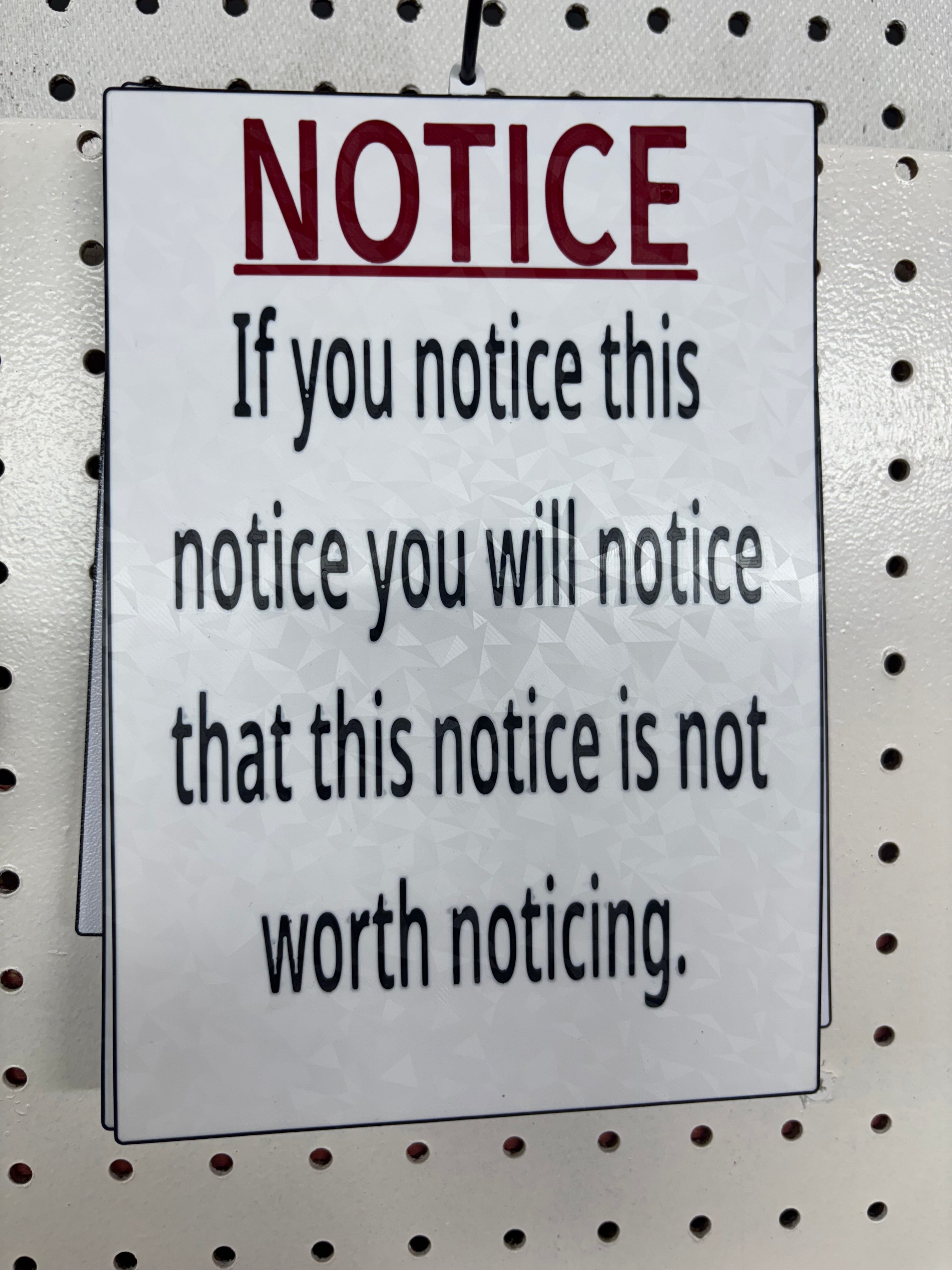 "Notice this Notice" Funny 3D Printed Sign
