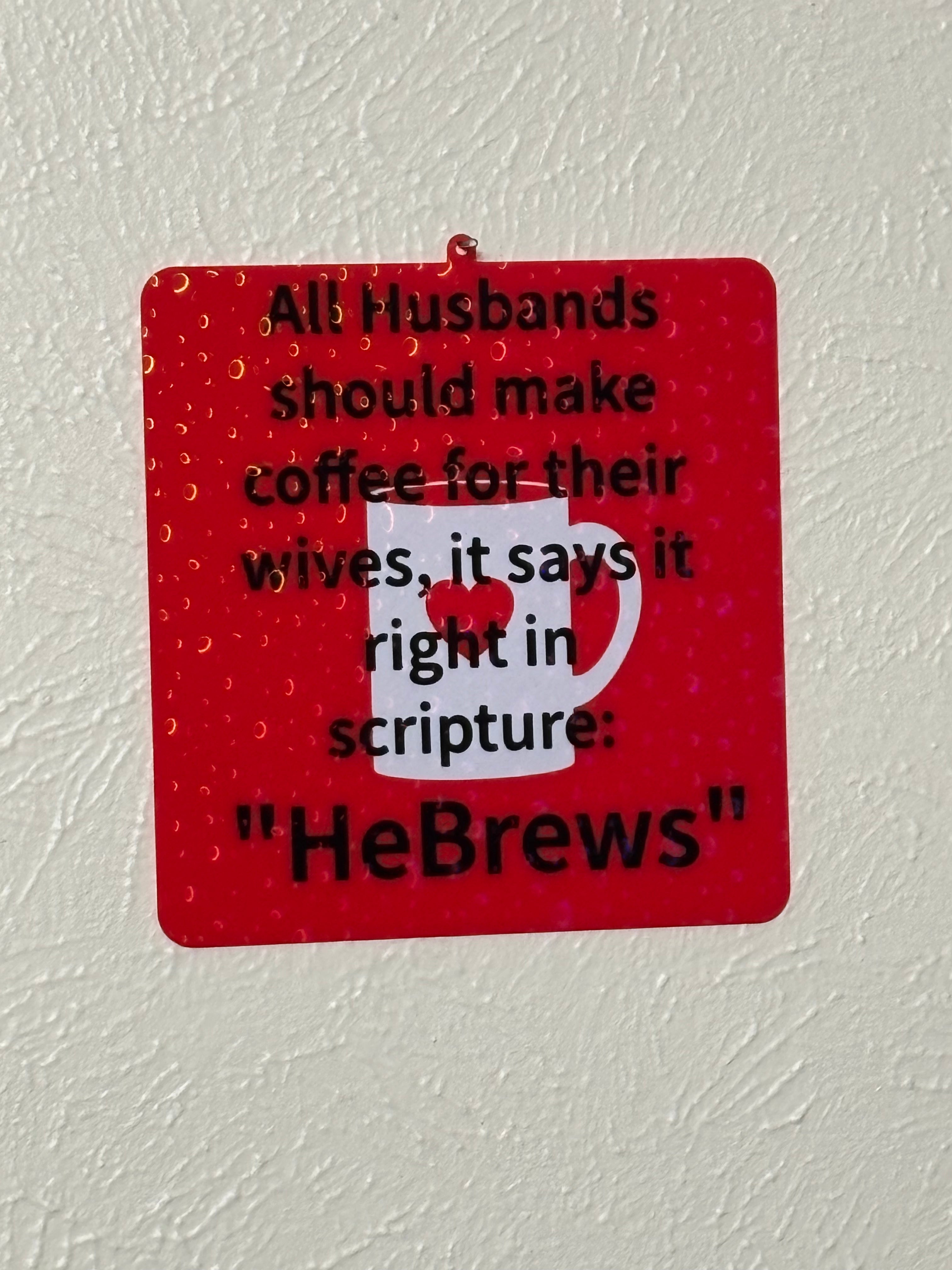 Husbands Should Make Coffee Sign – Funny Hebrews Coffee Bar Décor