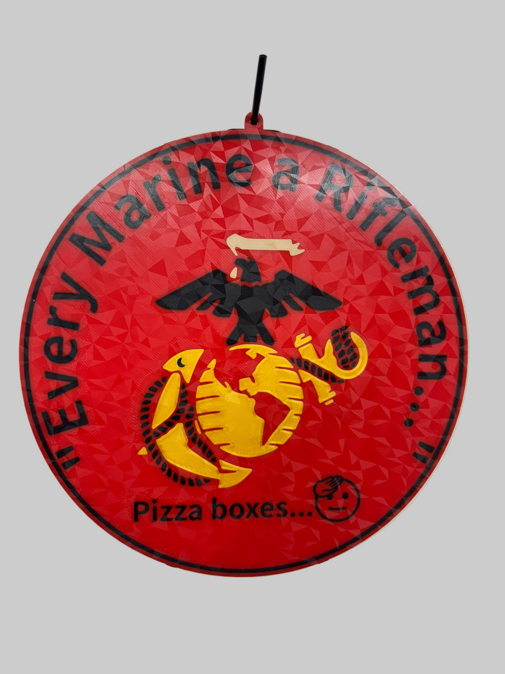 "Every Marine A Riflemen" 3D Printed Sign