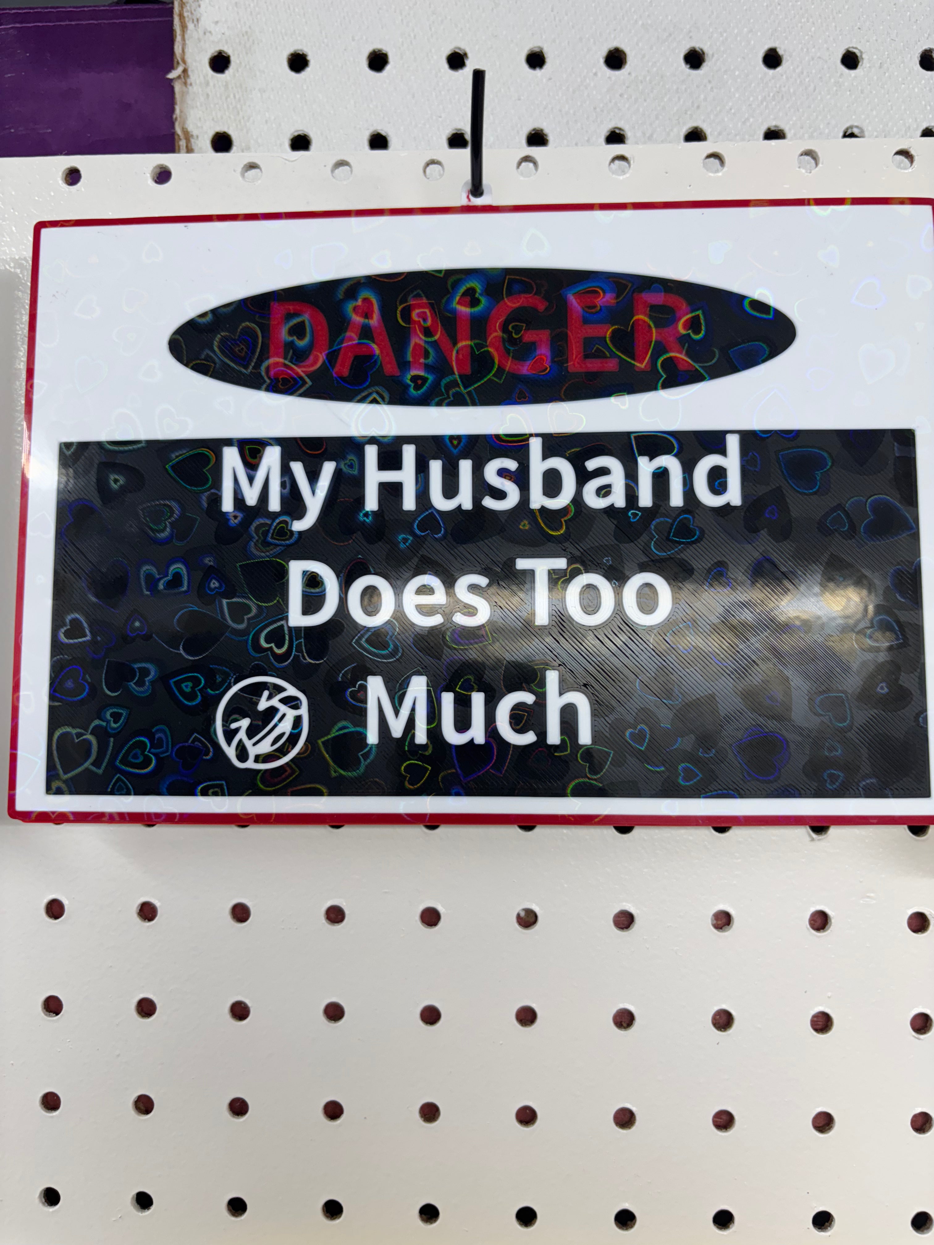 "My Husband/Wife Does Too Much" Funny Couples 3D Sign