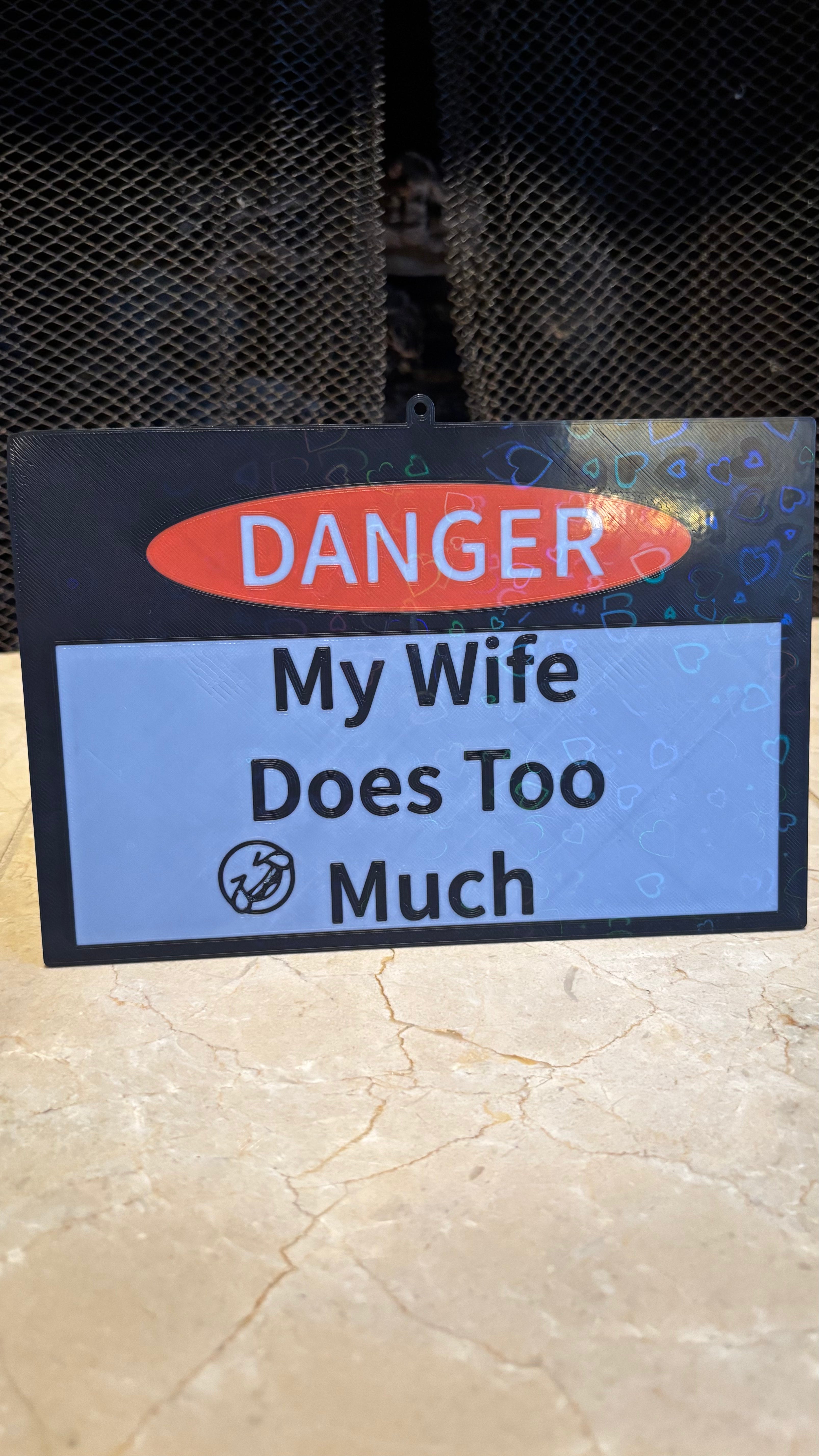 "My Husband/Wife Does Too Much" Funny Couples 3D Sign